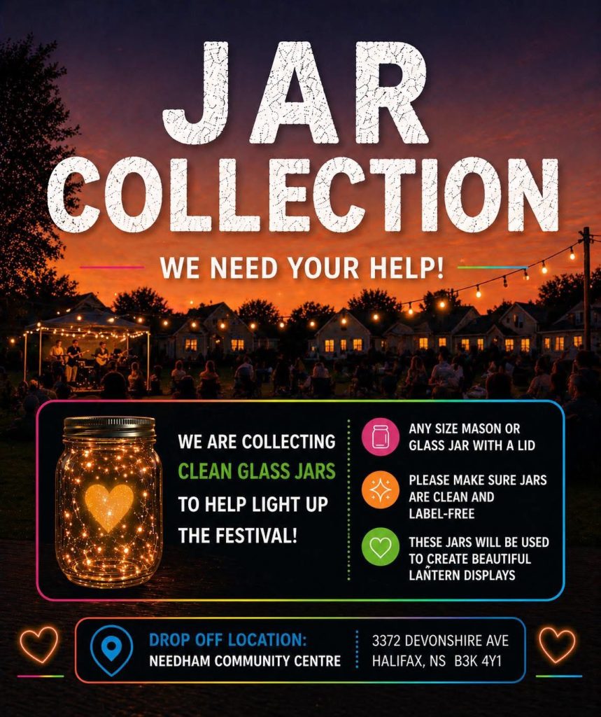 ✨ Help us light up the night, Halifax ✨

We’re collecting clean glass jars for the Northern Lights Lantern Festival — and we’d love your help!

If you have any extra jars at home, drop them off at the Needham Community Centre. Your donation will help us create a beautiful night filled with light, music, and community 💛

We’re looking for:
• Clean, washed glass jars
• Labels removed
• No lids

All shapes and sizes are welcome!

Let’s come together to make something special for our city ✨

#HalifaxEvents #Community #northernlightslanternfestival  #SupportLocal